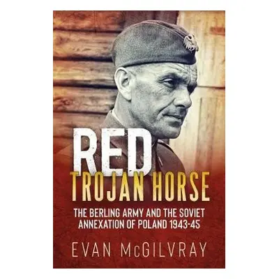 Red Trojan Horse - McGilvray, Evan