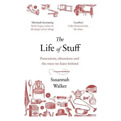 Life of Stuff - Walker, Susannah