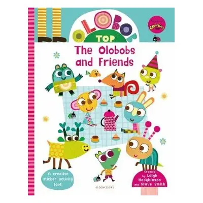 Olobob Top: The Olobobs and Friends - Hodgkinson, Leigh a Smith, Steve