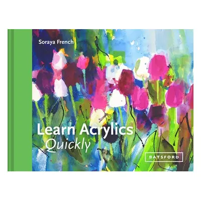 Learn Acrylics Quickly - French, Soraya