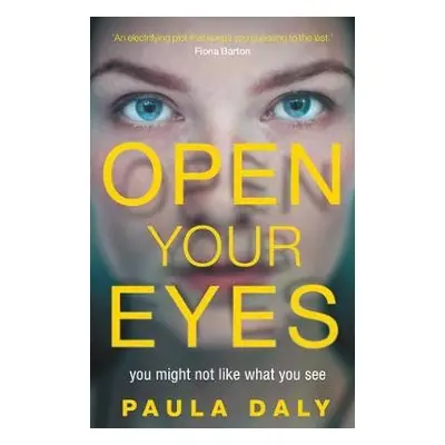 Open Your Eyes - Daly, Paula