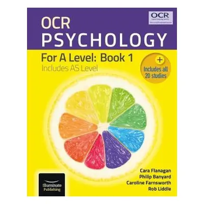 OCR Psychology for A Level: Book 1 - Flanagan, Cara a Farnsworth, Caroline a Banyard, Philip a L