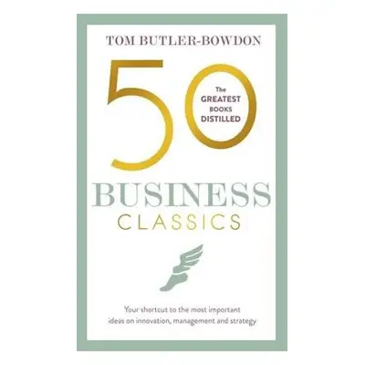 50 Business Classics - Butler-Bowdon, Tom