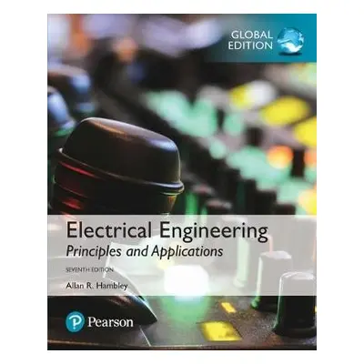 Electrical Engineering: Principles a Applications, Global Edition - Hambley, Allan