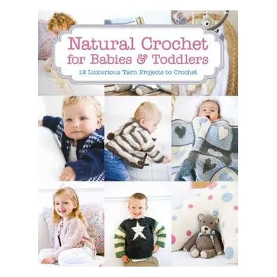 Natural Crochet for Babies a Toddlers - Barrett, Tina