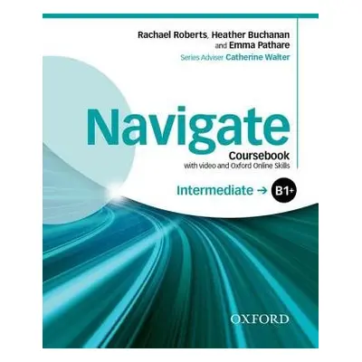 Navigate: Intermediate B1+: Coursebook with DVD and Oxford Online Skills Program