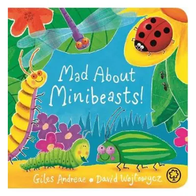 Mad About Minibeasts! Board Book - Andreae, Giles