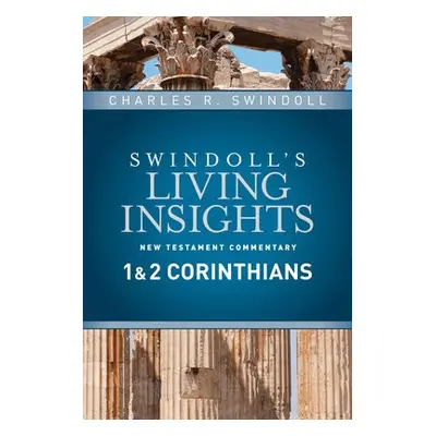 Insights On 1 a 2 Corinthians - Swindoll, Charles R.