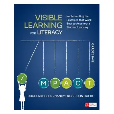 Visible Learning for Literacy, Grades K-12 - Fisher, Douglas a Frey, Nancy a Hattie, John