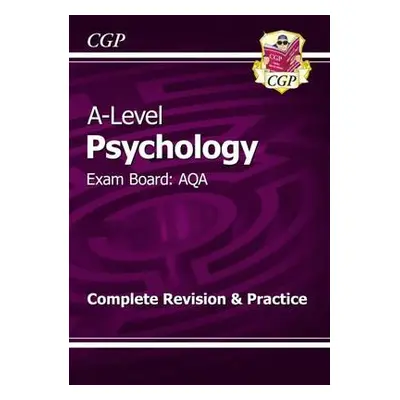 AS and A-Level Psychology: AQA Complete Revision a Practice with Online Edition - CGP Books