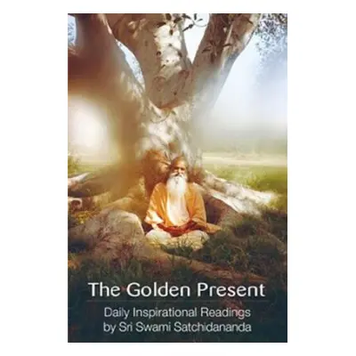 Golden Present - Satchidananda, Swami (Swami Satchidananda)