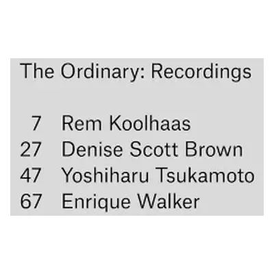 Ordinary – Recordings - Koolhaas, Rem a Brown, Denise Scott a Tsukamoto, Yoshiharu a Walker, Enr