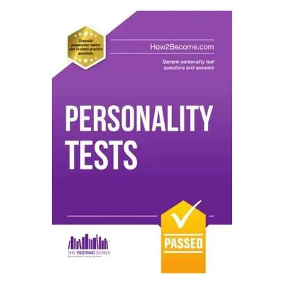 Personality Tests: 100s of Questions, Analysis and Explanations to Find Your Personality Traits 