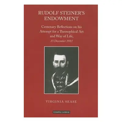 Rudolf Steiner's Endowment - Sease, Virginia