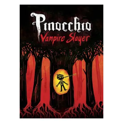 Pinocchio, Vampire Slayer Complete Edition - Jensen, Van