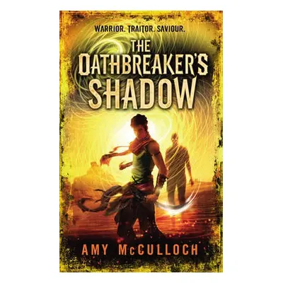 Oathbreaker's Shadow - McCulloch, Amy