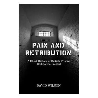 Pain and Retribution - Wilson, David