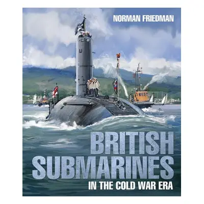 British Submarines - Friedman, Norman