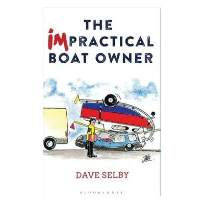 Impractical Boat Owner - Selby, Dave