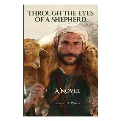 Through the Eyes of a Shepherd - Winter, Kenneth