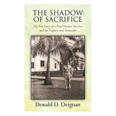 Shadow of Sacrifice - Deignan, Donald D