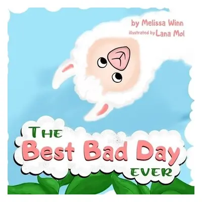 BEST BAD DAY Ever - Rafailovic, Zorana a Winn, Melissa