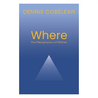 Where - Cobelean, Dennis