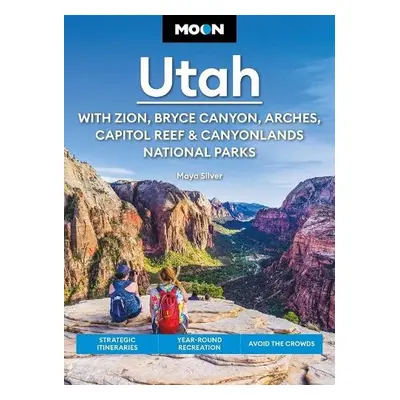 Moon Utah (Fifteenth Edition): With Zion, Bryce Canyon, Arches, Capitol Reef a Canyonlands Natio