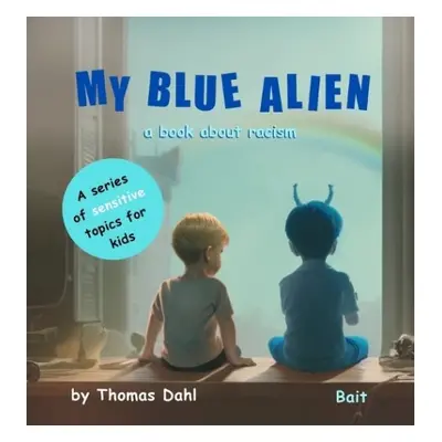 My Blue Alien - Dahl, Thomas