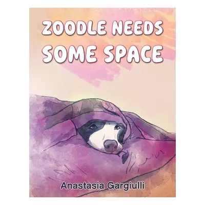 Zoodle Needs Some Space - Gargiulli, Anastasia