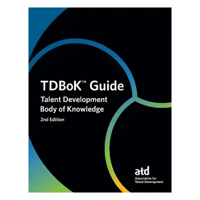 TDBoK™ Guide - Development, Association for Talent