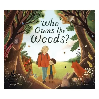 Who Owns the Woods? - Hibbs, Emily