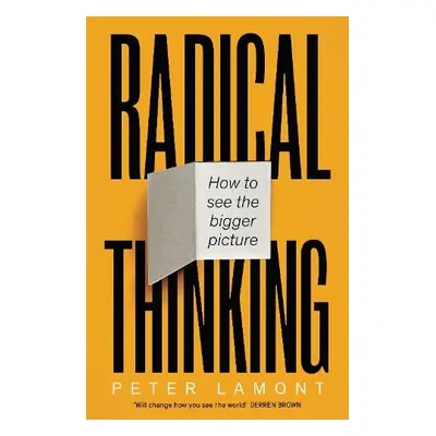 Radical Thinking - Lamont, Peter