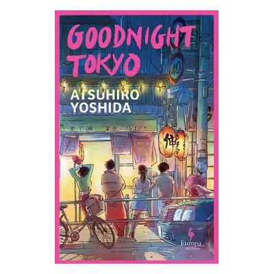 Goodnight Tokyo - Yoshida, Atsuhiro