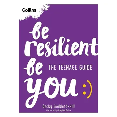 Be Resilient Be You - Goddard-Hill, Becky a Collins Kids