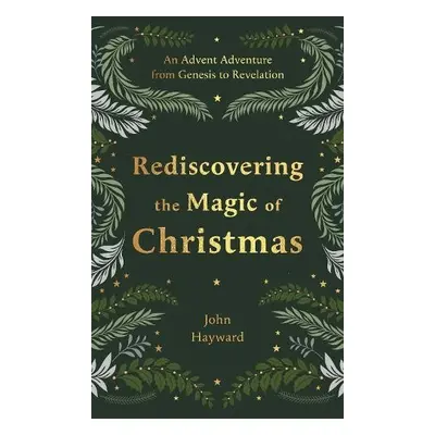 Rediscovering the Magic of Christmas