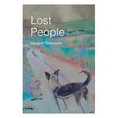 Lost People - Elphinstone, Margaret