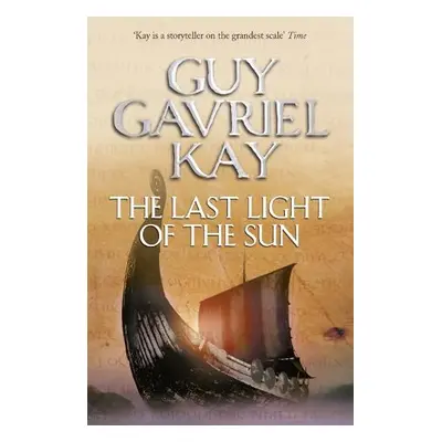 Last Light of the Sun - Kay, Guy Gavriel