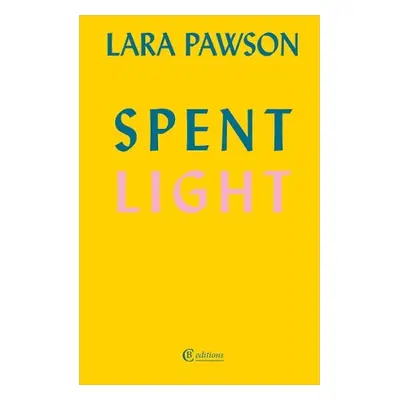 Spent Light - Pawson, Lara