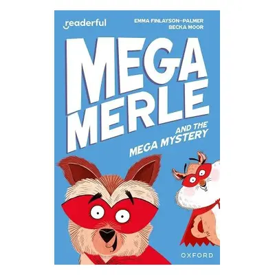 Readerful Independent Library: Oxford Reading Level 11: Mega Merle and the Mega Mystery - Finlay