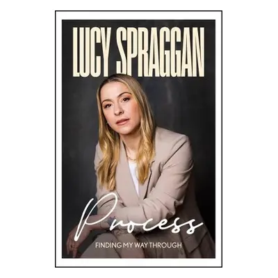 Process - Spraggan, Lucy