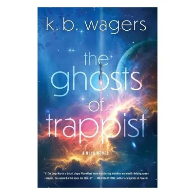 Ghosts of Trappist - Wagers, K. B