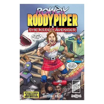 Rowdy Roddy Piper - Riggio, Dominic