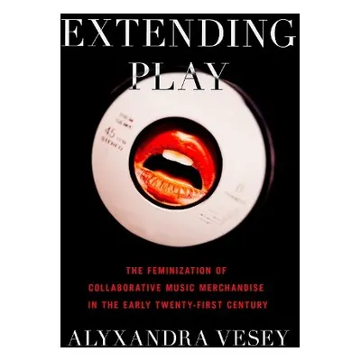 Extending Play - Vesey, Alyxandra (Assistant Professor in Journalism and Creative Media, Assista