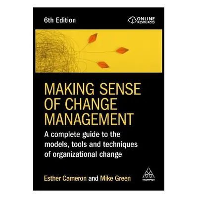 Making Sense of Change Management - Cameron, Esther a Green, Mike