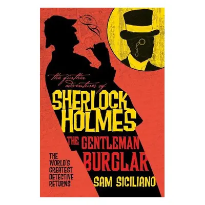 Further Adventures of Sherlock Holmes - The Gentleman Burglar - Siciliano, Sam