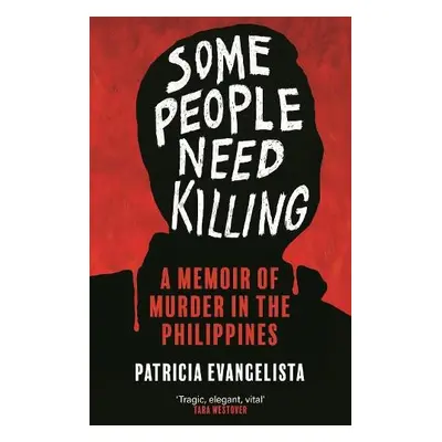 Some People Need Killing - Evangelista, Patricia