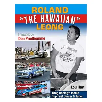 Roland Leong 'The Hawaiian' - Hart, Lou