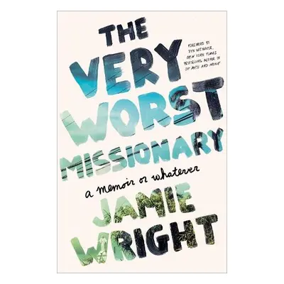 Very Worst Missionary - Wright, Jamie