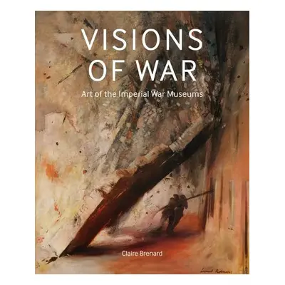 Visions of War - Brenard, Claire